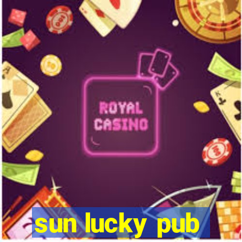 sun lucky pub