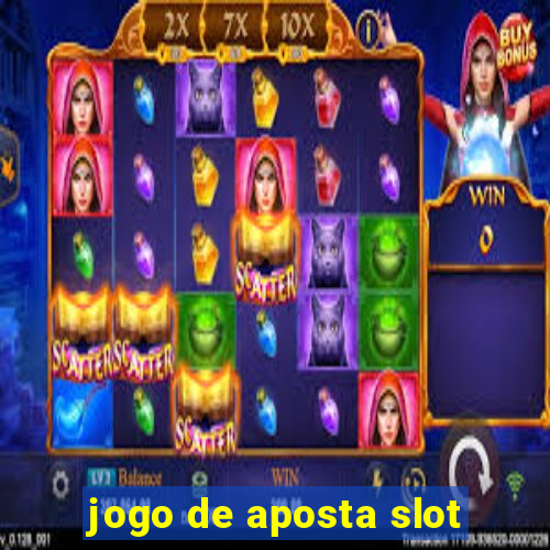 jogo de aposta slot