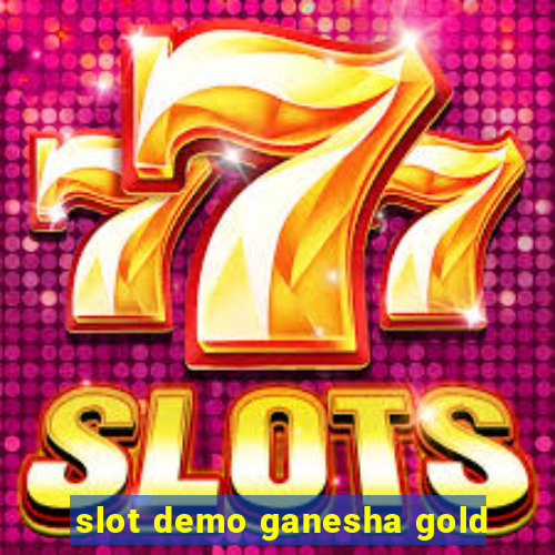 slot demo ganesha gold