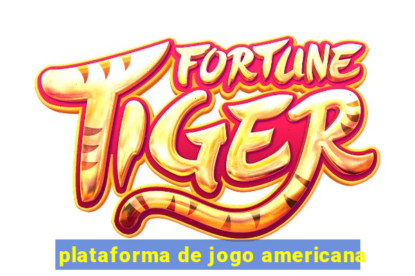 plataforma de jogo americana