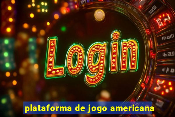 plataforma de jogo americana