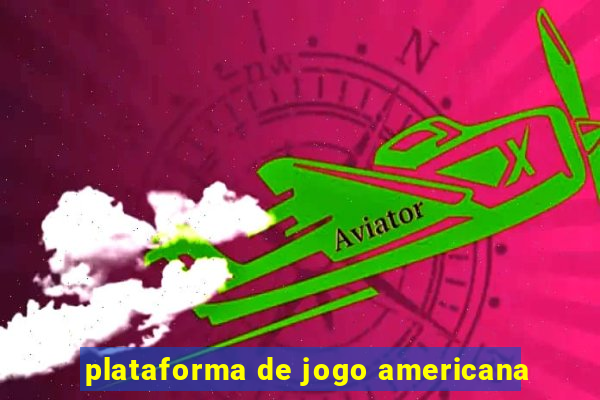 plataforma de jogo americana