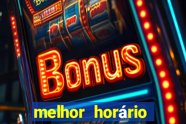 melhor horário para jogar realsbet