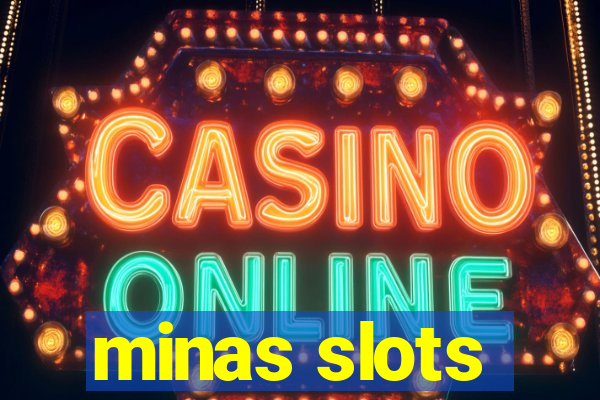 minas slots