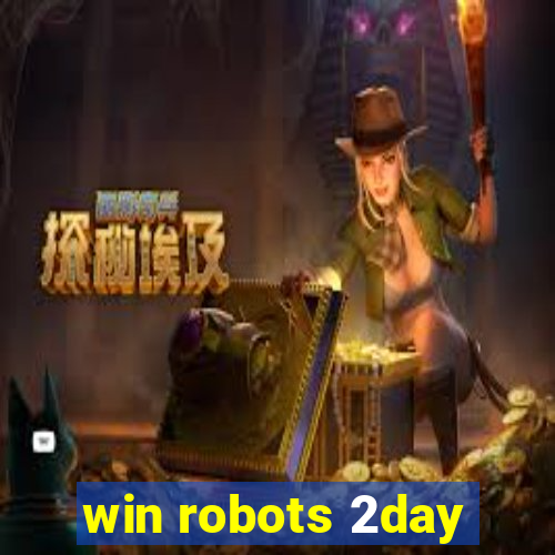 win robots 2day