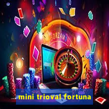 mini trioval fortuna