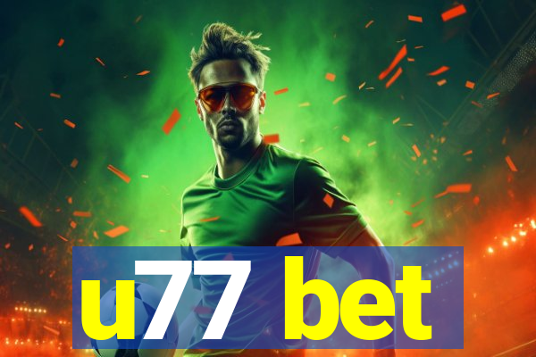 u77 bet