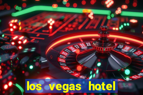 los vegas hotel and casino