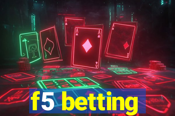 f5 betting