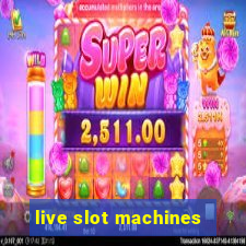 live slot machines