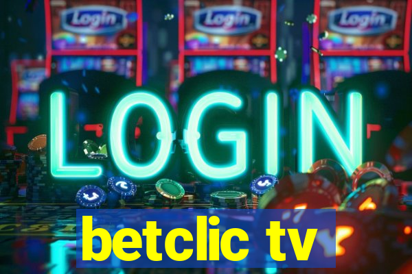 betclic tv