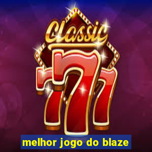 melhor jogo do blaze