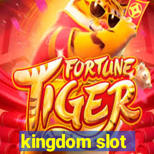 kingdom slot