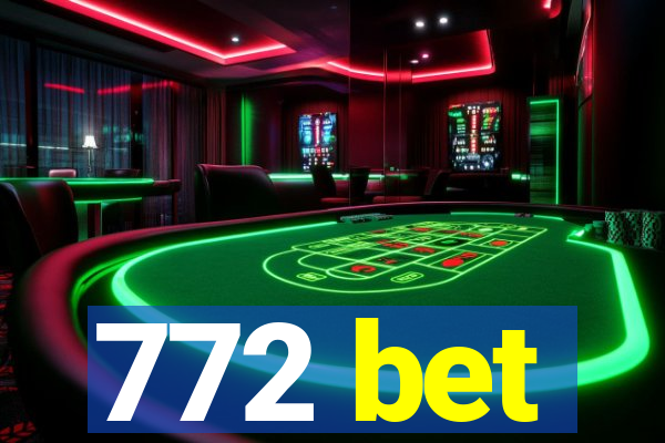 772 bet