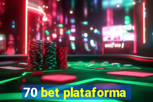 70 bet plataforma