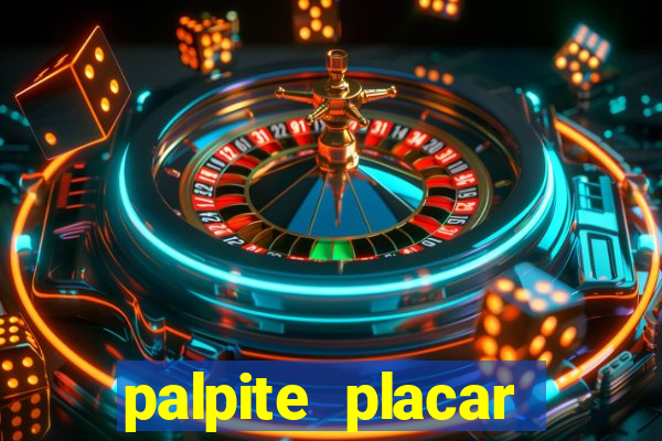 palpite placar exato de hoje