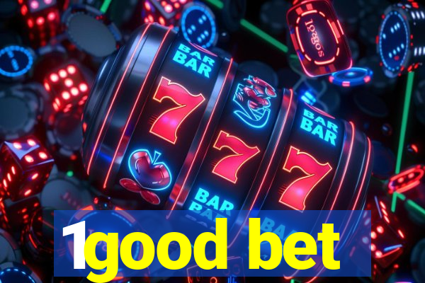 1good bet