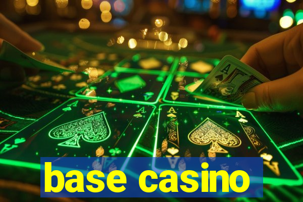 base casino