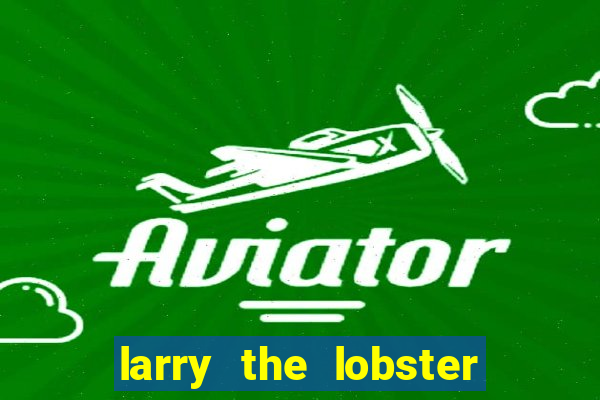 larry the lobster slot machine