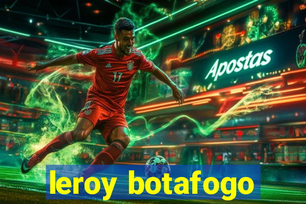 leroy botafogo