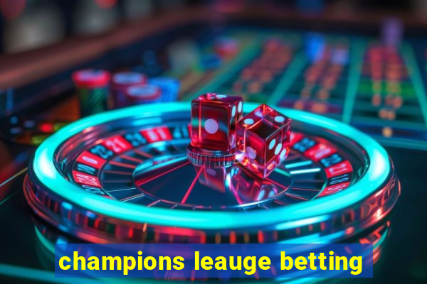 champions leauge betting