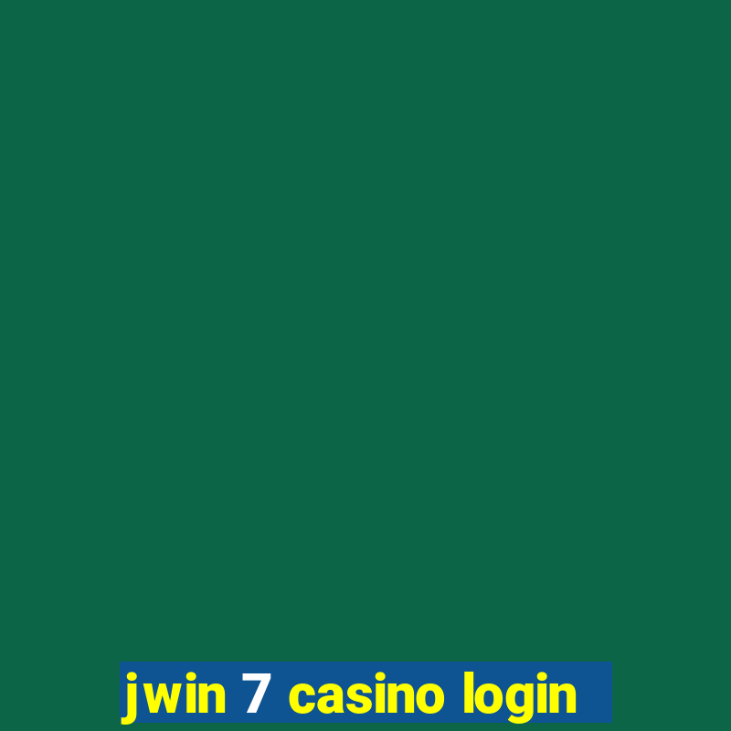 jwin 7 casino login