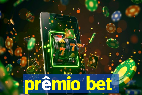 prêmio bet