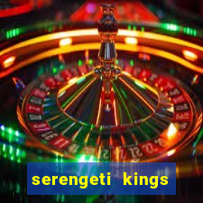 serengeti kings slot online