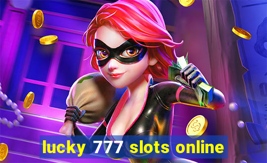 lucky 777 slots online