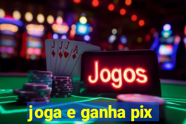 joga e ganha pix