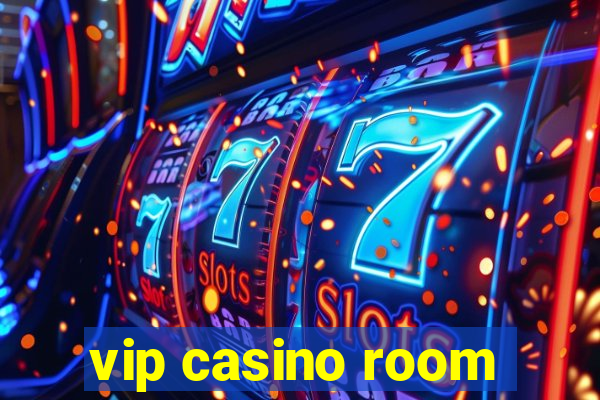 vip casino room