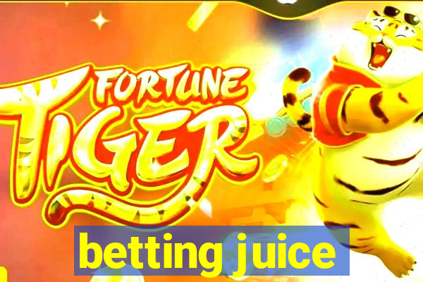 betting juice