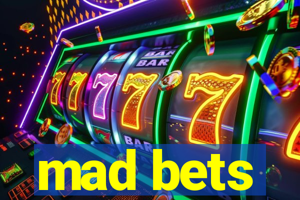 mad bets