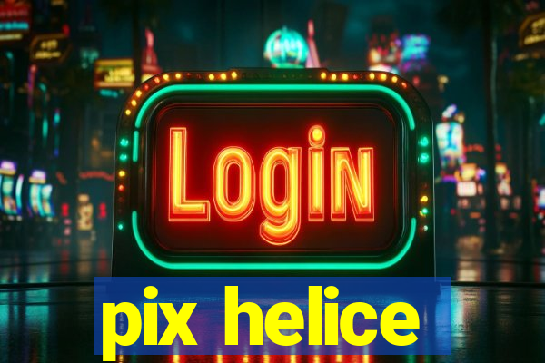 pix helice