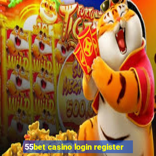 55bet casino login register