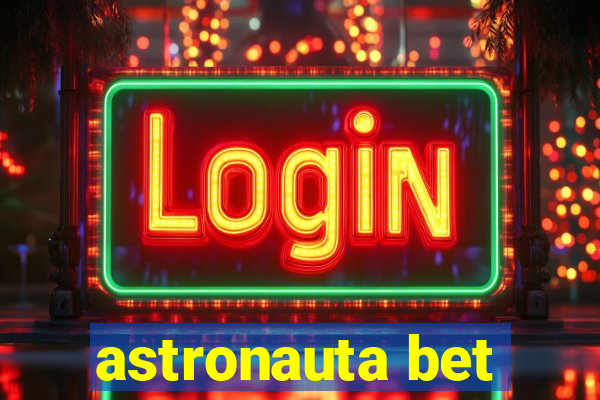 astronauta bet