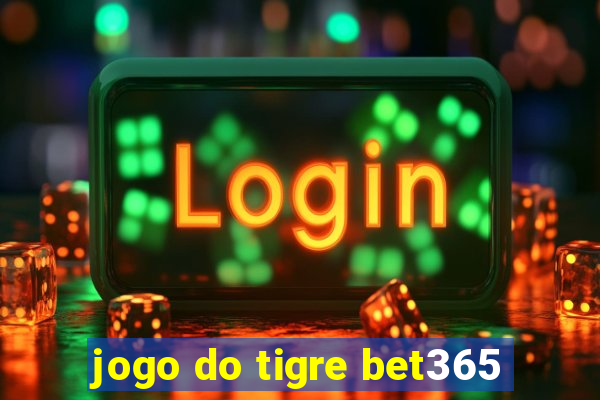 jogo do tigre bet365