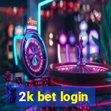 2k bet login