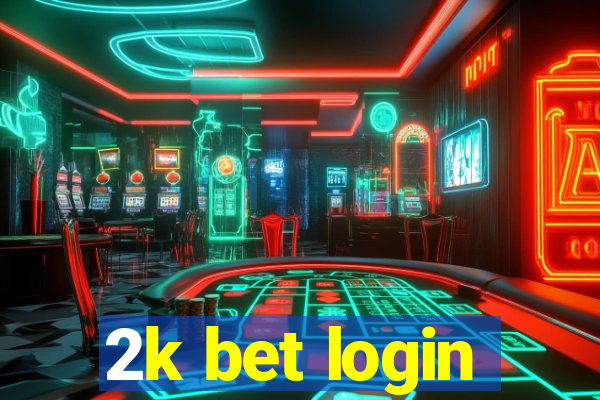 2k bet login