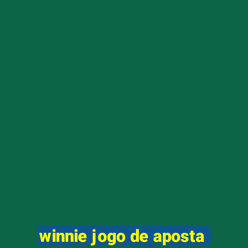 winnie jogo de aposta