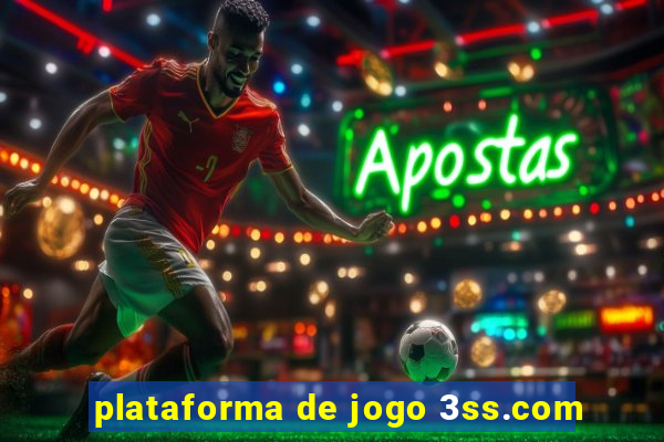 plataforma de jogo 3ss.com