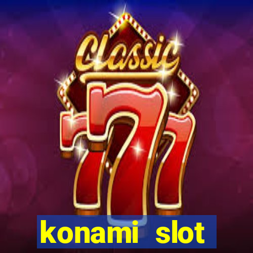 konami slot machines list