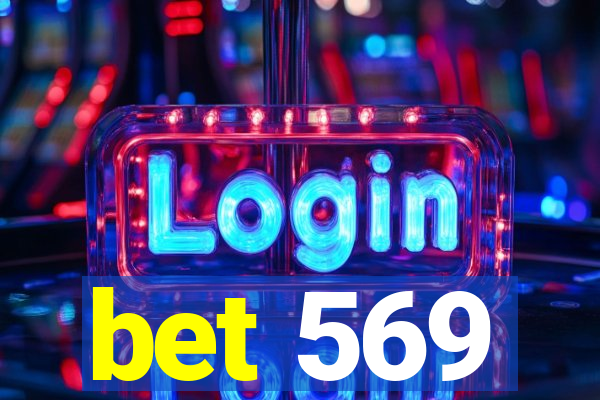 bet 569