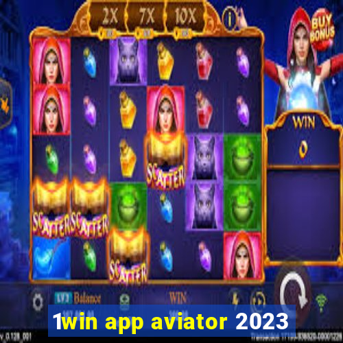 1win app aviator 2023