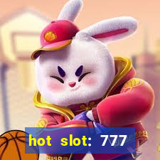 hot slot: 777 crown betano