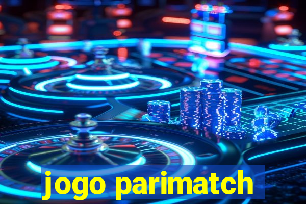 jogo parimatch