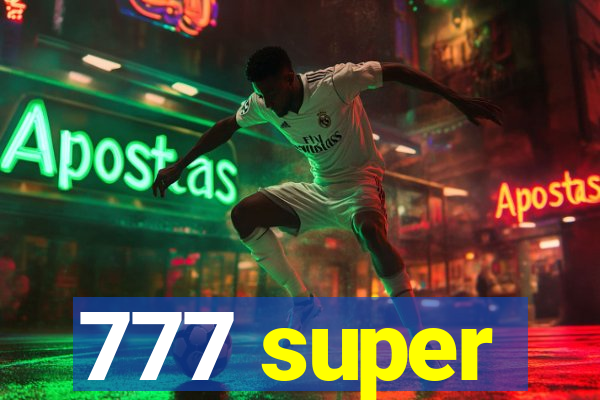 777 super