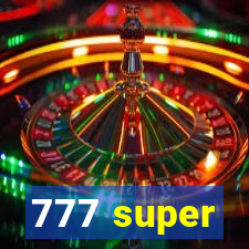 777 super