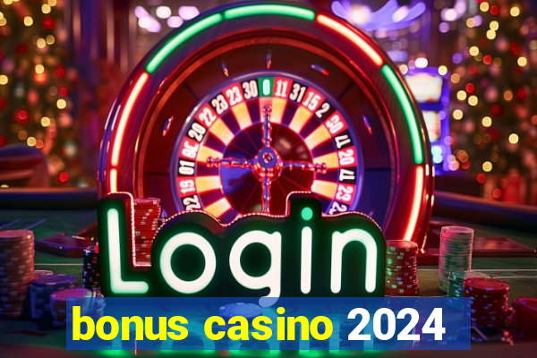 bonus casino 2024