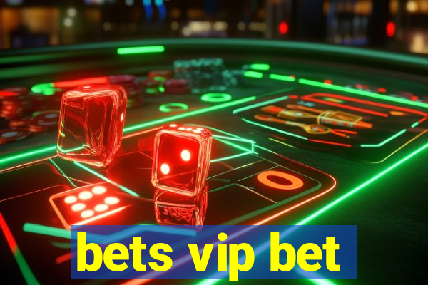 bets vip bet